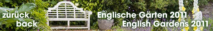 zur&uuml;ck zu Englische G&auml;rten 2011 | English Gardens 2011