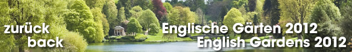 zur&uuml;ck zu Englische G&auml;rten 2012 | English Gardens 2012